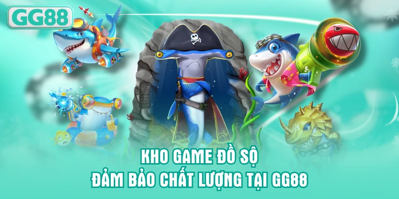 Kho game đồ sộ đảm bảo chất lượng tại GG88